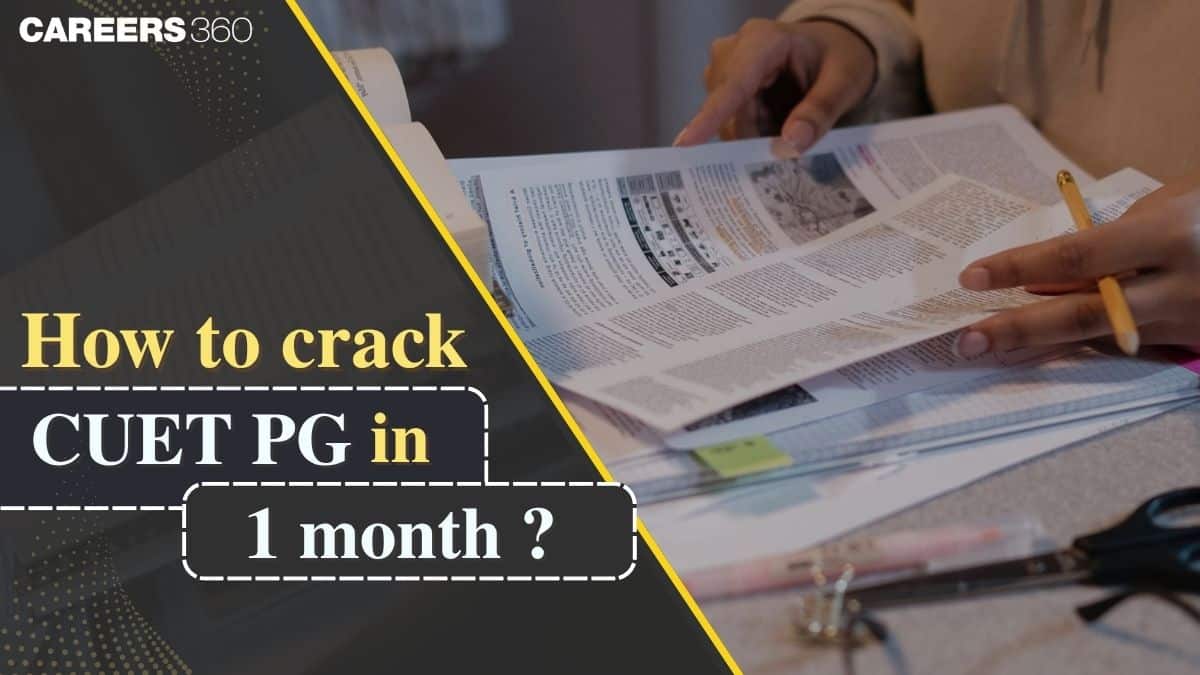 How to Crack CUET PG in 1 Month 2026: Study Plan, Tips, Know Strategy